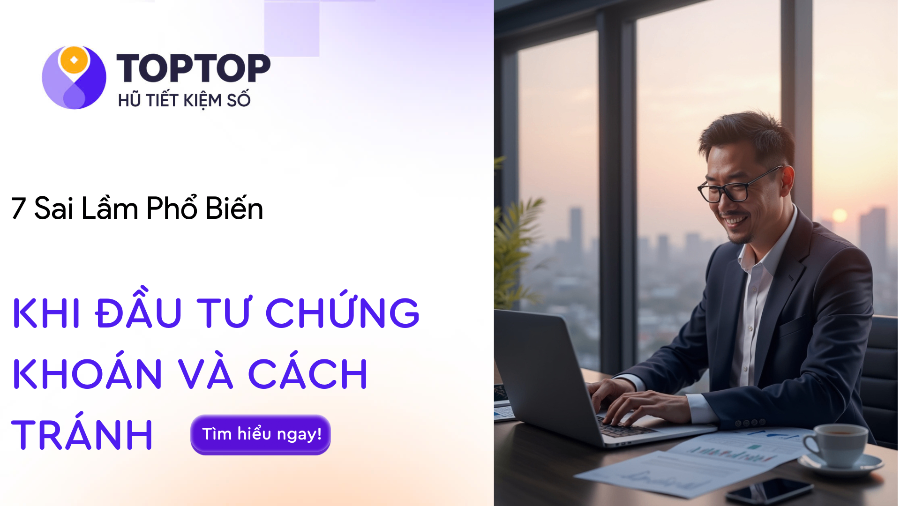 Những Sai Lầm Phổ Biến Khi Đầu Tư Chứng Khoán Và Cách Tránh Hiệu Quả