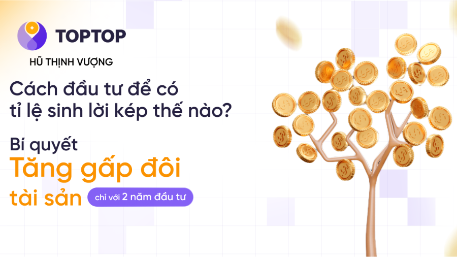 Cách đầu tư để có tỉ lệ sinh lời kép thế nào? Bí quyết tăng gấp đôi tài sản chỉ với 2 năm đầu tư