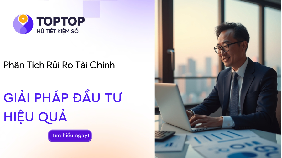 Phân Tích Rủi Ro Tài Chính Trong Đầu Tư: Cách Giảm Thiểu Hiệu Quả