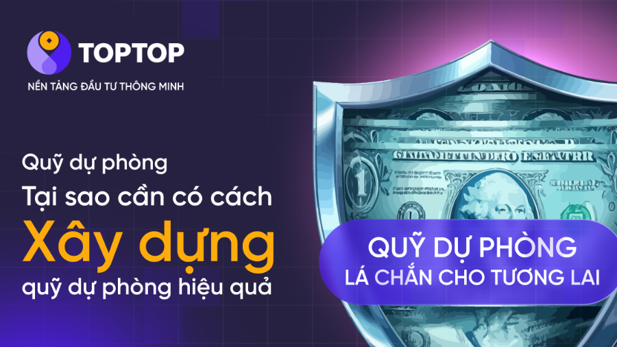 Quỹ dự phòng: Tại sao cần và cách xây dựng quỹ dự phòng hiệu quả cho tương lai?