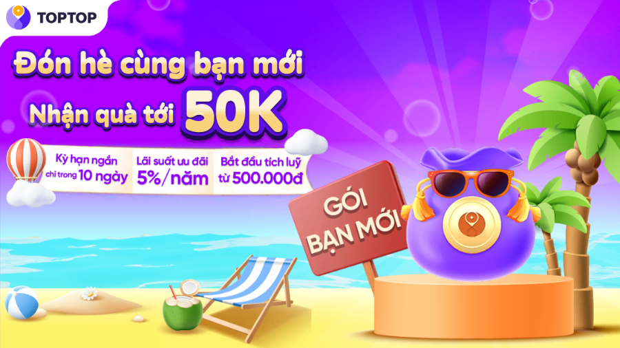 Tích lũy lần đầu – Nhận ngay 50K: Gói “Bạn Mới Tháng 5” chính thức lên sóng!