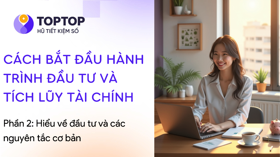Nguyên Tắc Đầu Tư Cơ Bản: Xây Dựng Tư Duy Đầu Tư Thông Minh