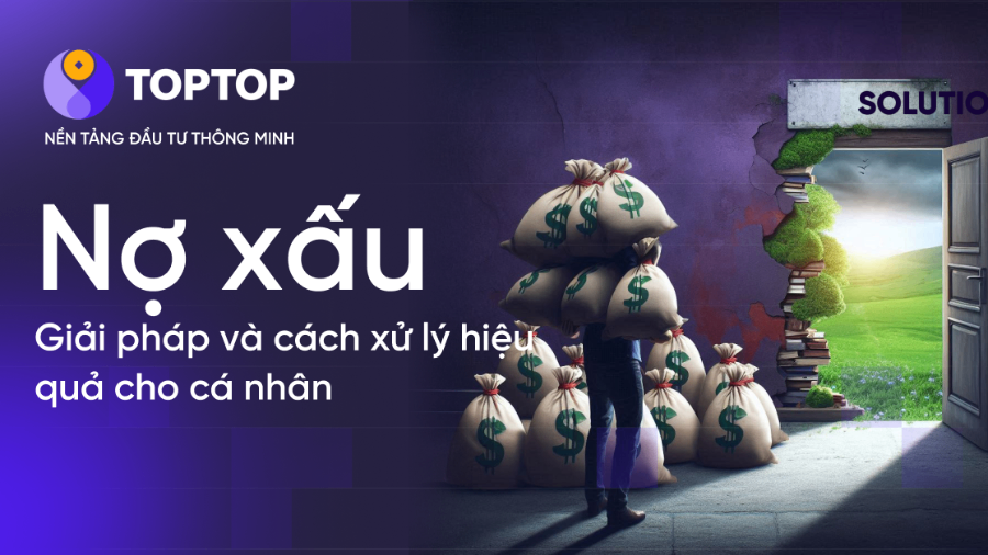 Nợ xấu: Giải pháp và cách xử lý hiệu quả cho cá nhân 2025